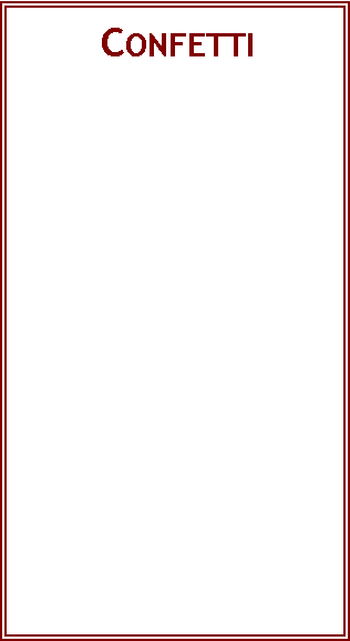 Text Box:  Confetti