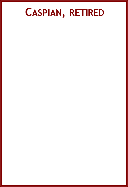Text Box:  Caspian, retired